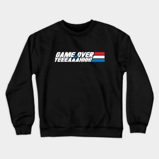 Game Over Yeah! Crewneck Sweatshirt